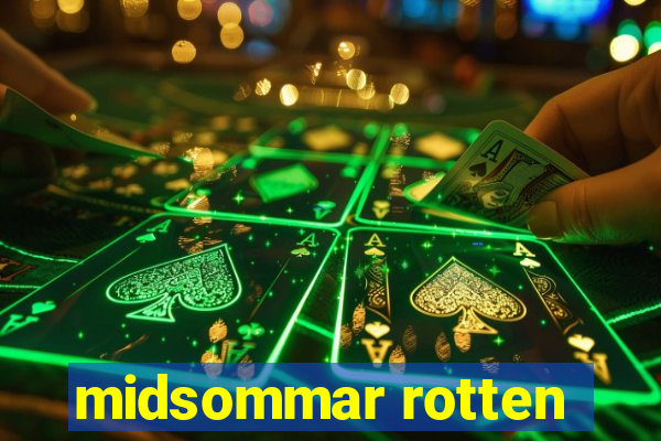 midsommar rotten